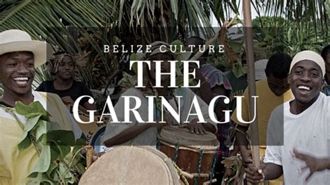 The Garifuna Iconic Belizean Culture