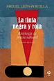 Lea La tinta negra y roja de Miguel León-Portilla en línea | Libros