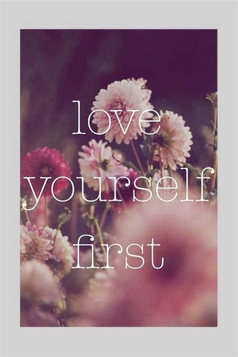 Always Love Yourself First Sayings Pinterest