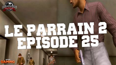 Fr Le Parrain 2 Episode 25 Youtube