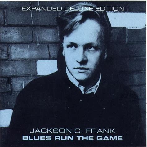 Jackson C. Frank - Blues Run the Game Lyrics and Tracklist | Genius