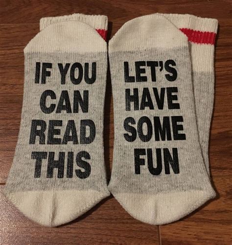 If You Can Read This Lets Have Some Fun Word Socks Funny Socks Novelty Socks Sock