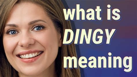 Dingy Meaning Of Dingy YouTube