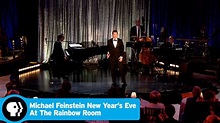 MICHAEL FEINSTEIN NEW YEAR’S EVE AT THE RAINBOW ROOM | Preview | PBS ...
