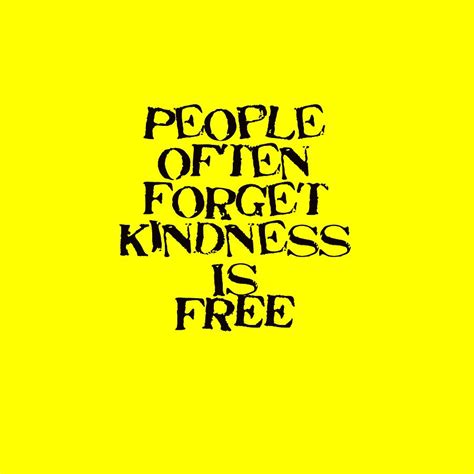 People Forget Kindness Is Free 546802 Photograph By M K Miller Fine