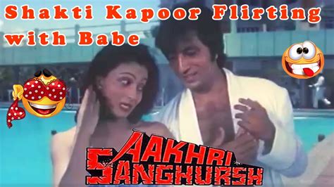 shakti kapoor flirting with babe aakhri sanghrsh bollywood hindi movie scene youtube