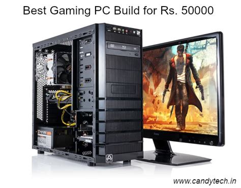 Ashtalk 3 Best Gaming Pc Configuration Under Rs 50000 India