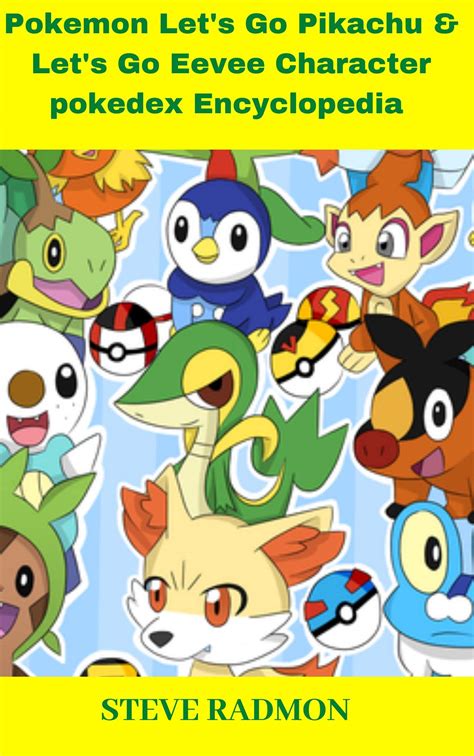 Pokemon Let S Go Pikachu And Let S Go Eevee Character Pokedex Encyclopedia By Steve Ramdon