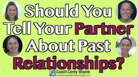 should you tell your partner about your past relationships