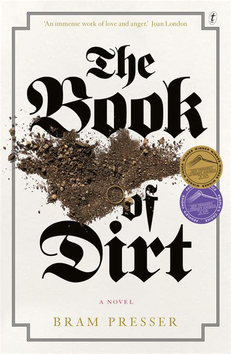 Text Publishing — The Book Of Dirt Book By Bram Presser