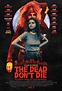 The Dead Don't Die (2019) - Posters — The Movie Database (TMDB)