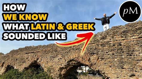how do we know what latin and greek sounded like youtube
