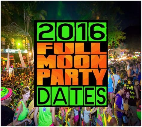 2016 Full Moon Party Thailand Dates 2016 Full Moon Party