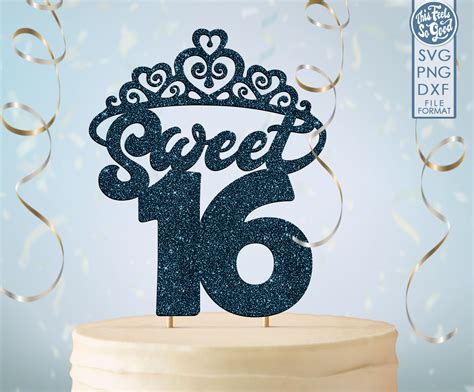 Svg Sweet 16 Birthday Cake Topper Svg Sweet 16 Svg 16 16th Etsy
