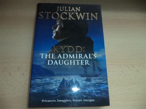 Kydd The Admirals Daughter Kydd 8 By Julian Stockwin Fine