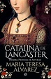 Catalina de Lancaster - La Esfera de los Libros