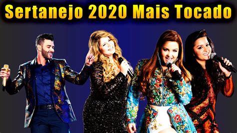 Melhores Musicas Sertanejas Sertanejo 2020 Mais Tocadas Youtube