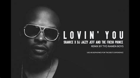 Lovin You By Shanice X Dj Jazzy Jeff Trb Remix Youtube