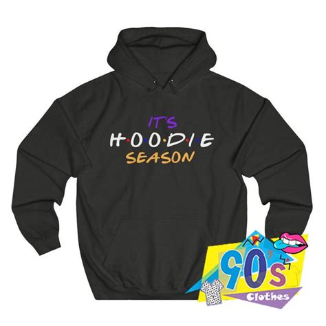Its Hoodie Season College Hip Hop Hoodie Hoodies 90s Outfit Party