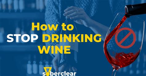 How To Stop Drinking Wine In 6 Steps
