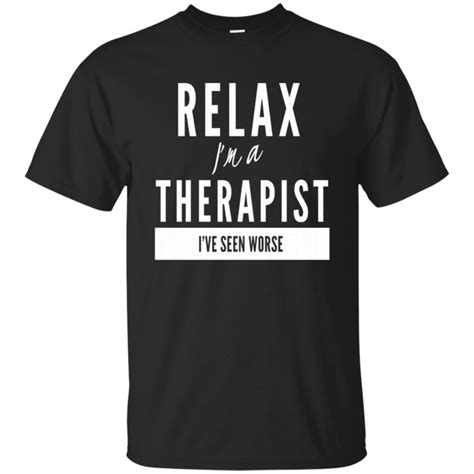 Therapist Relax I Have Seen Worse Humor Unisex Short Sleeve