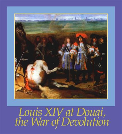 Louis Xiv ~1667 Louis Xiv Of France And Navarre At Douai In The War Of Devolution Painting By