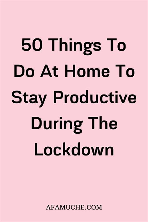 100 things to do when you re stuck at home things to do at home things to do 100 things to do