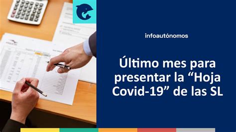 Último Mes Para Presentar La “hoja Covid 19” De Las Sl Infoautonomos