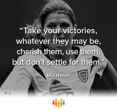 Customizable colors insure that it will match her bedroom decor and a variety of sizes enable you to fill a big or small area. Mia Hamm Soccer Quotes. QuotesGram