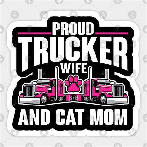 Spoiled Truckers Wife Proud Trucker Wife Trucker Wife Sticker Teepublic