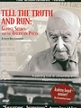 Tell the Truth and Run: George Seldes and the American Press (1996) - IMDb