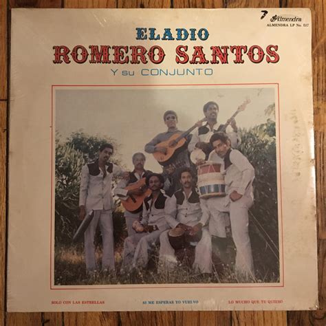 Eladio Romero Santos Y Su Conjunto Eladio Romero Santos Y Su Conjunto Vinyl Discogs