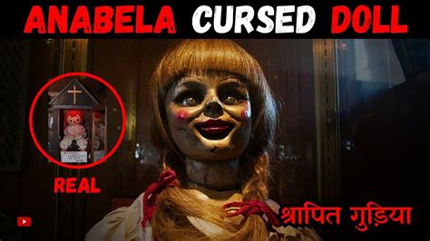 Scary Story Of Annabelle Doll Mysterious Horror Annabelle Doll Youtube