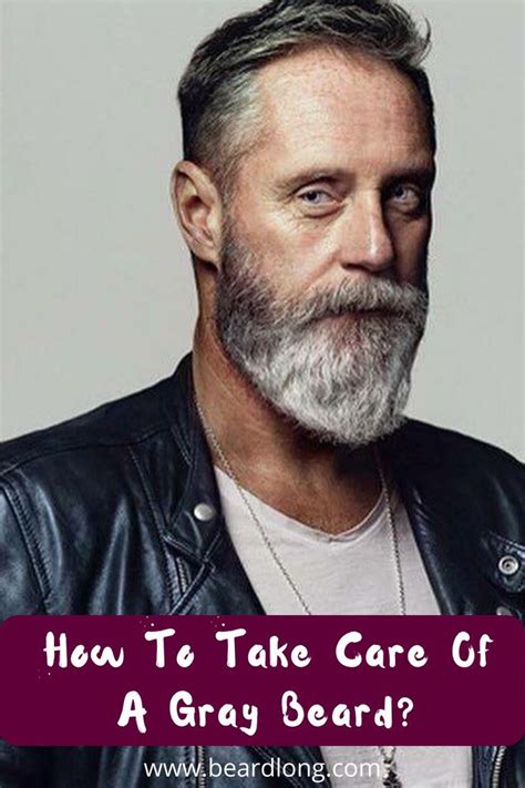 Gray Beard Styles Beard Growth Tips Beard Tips Mens Facial Hair