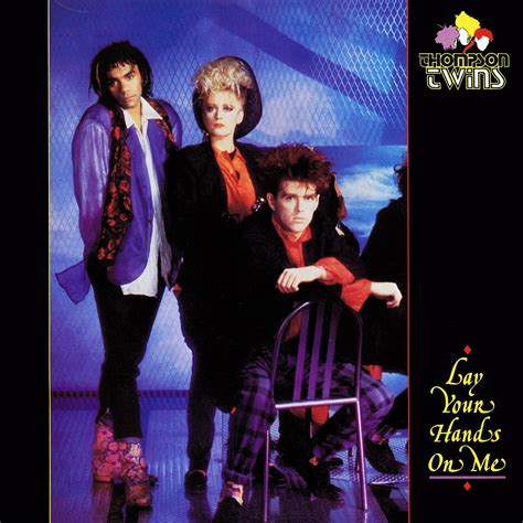 Thompson Twins Lay Your Hands On Me 1984