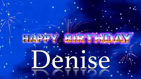 9 Best Happy Birthday Denise Images On Pinterest Cake Song Happy