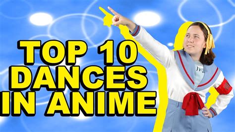 top 10 anime dances telegraph
