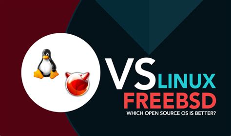Freebsd Vs Linux Which Open Source Os Is Better Linuxways