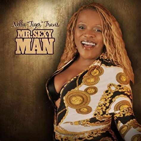 Mr Sexy Man By Nellie Tiger Travis On Amazon Music