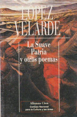 la suave patria y otros poemas spanish edition [paperback] ramón lópez velarde