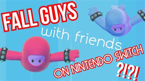 Join Friends On Nintendo Switch Fall Guys Ep 29 Youtube