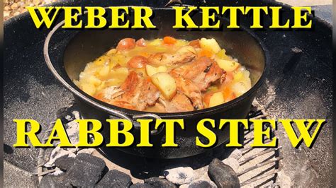 Rabbit Stew On The Weber Kettlecamp Chef Dutch Ovenrabbit Recipehow