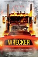 Wrecker (2015) Poster #1 - Trailer Addict