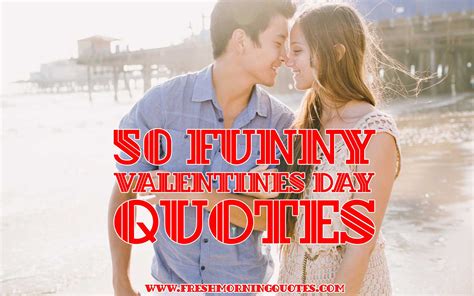 80 Adorable And Funny Valentines Day Quotes Freshmorningquotes