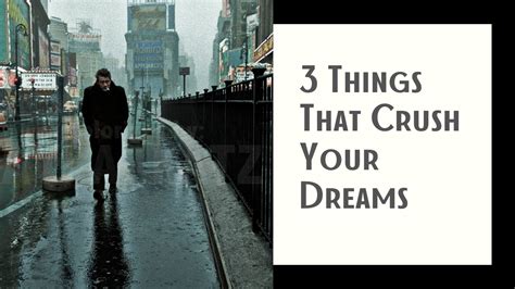 3 Things That Crush Your Dreams Cardone Solutions