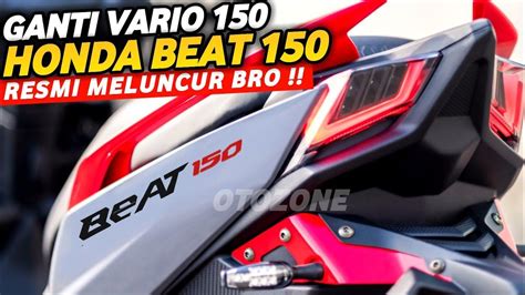Berapa Harga Honda Beat 150cc 2023 Vardprxcom