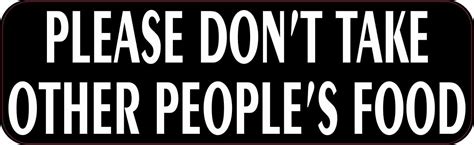 10inx3in Please Dont Take Other Peoples Food Sticker Vinyl Sign