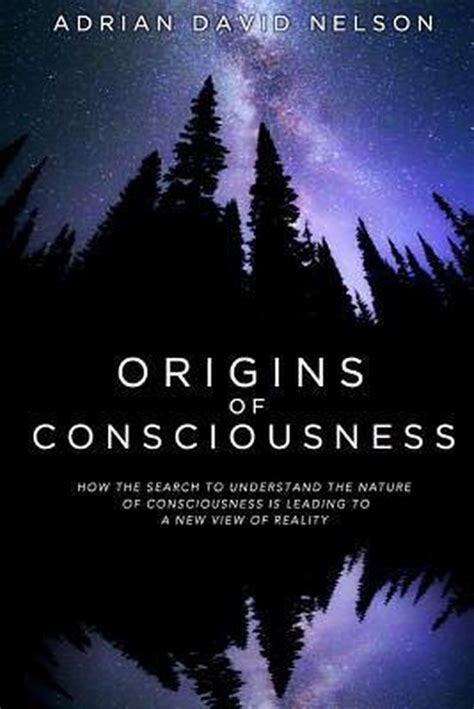 Origins Of Consciousness 9781329298774 Adrian David Nelson Boeken
