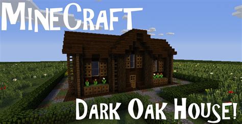 Dark Oak House Made By 007joshie Minecraft Map