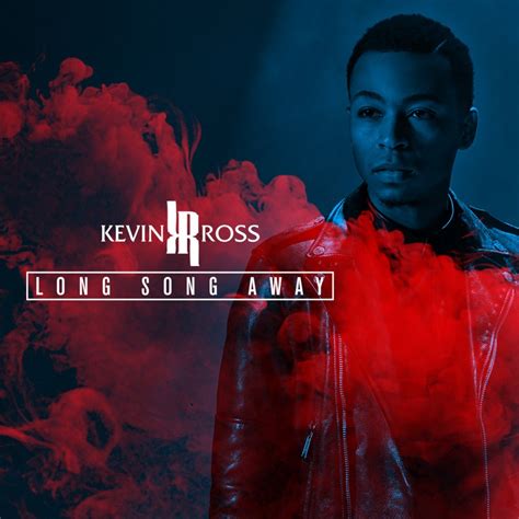 Kevin Ross Lyrics Playlists And Videos Shazam